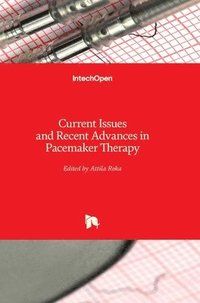 bokomslag Current Issues and Recent Advances in Pacemaker Therapy
