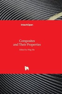 bokomslag Composites and Their Properties