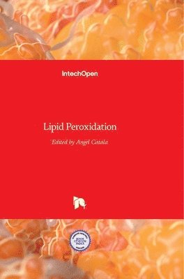 Angel Catala - Lipid Peroxidation, Inbunden
