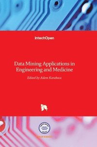 bokomslag Data Mining Applications in Engineering and Medicine