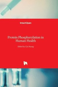 bokomslag Protein Phosphorylation In Human Health