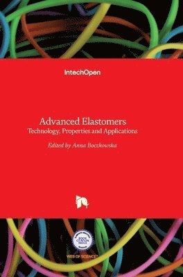 bokomslag Advanced Elastomers: Technology, Properties and Applications