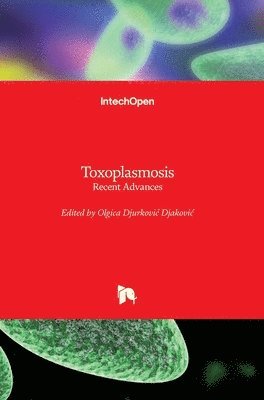 bokomslag Toxoplasmosis: Recent Advances