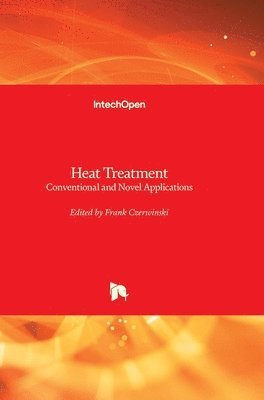 bokomslag Heat Treatment: Conventional and Novel Applications