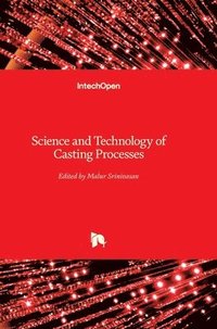 bokomslag Science And Technology Of Casting Processes