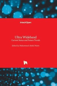 bokomslag Ultra Wideband: Current Status and Future Trends