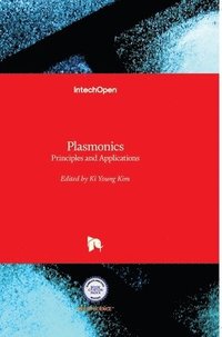 bokomslag Plasmonics: Principles and Applications