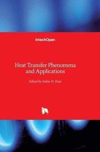 bokomslag Heat Transfer Phenomena and Applications