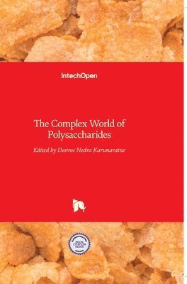Desiree Nedra Karunaratne - Complex World of Polysaccharides, Inbunden