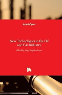 bokomslag New Technologies in the Oil and Gas Industry