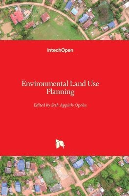 Seth Appiah-Opoku - Environmental Land Use Planning, Inbunden