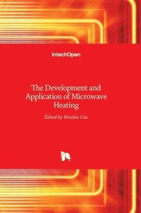 bokomslag The Development and Application of Microwave Heating
