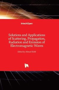 bokomslag Solutions and Applications of Scattering, Propagation, Radiation and Emission of Electromagnetic Waves