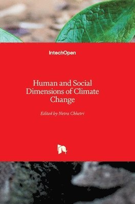 Netra Chhetri - Human and Social Dimensions of Climate Change, Inbunden