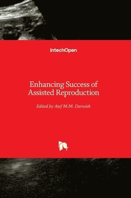 Enhancing Success Of Assisted Reproduction 1