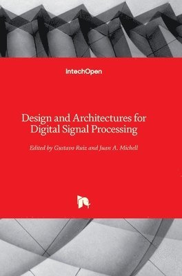 Design And Architectures For Digital Signal Processing 1