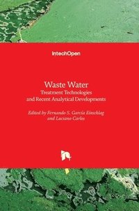 bokomslag Waste Water: Treatment Technologies and Recent Analytical Developments