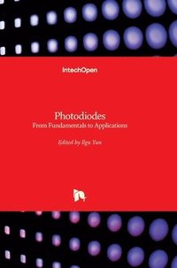 bokomslag Photodiodes: From Fundamentals to Applications