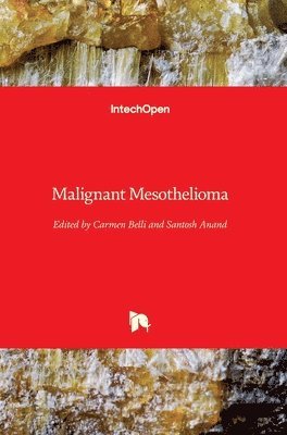 Carmen Belli, Santosh Anand - Malignant Mesothelioma, Inbunden