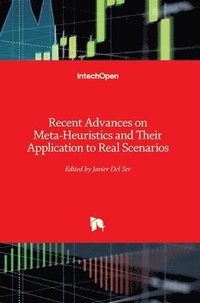 bokomslag Recent Advances On Meta-Heuristics And Their Application To Real Scenarios
