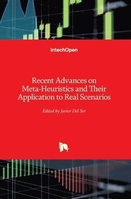 Recent Advances On Meta-Heuristics And Their Application To Real Scenarios 1