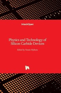 bokomslag Physics And Technology Of Silicon Carbide Devices