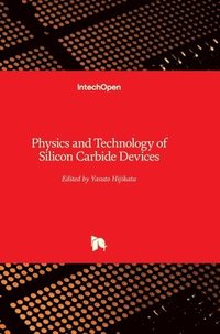 bokomslag Physics and Technology of Silicon Carbide Devices