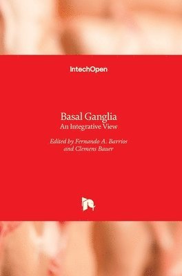 Fernando A. Barrios, Clemens Bauer - Basal Ganglia, Inbunden