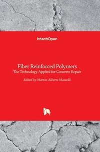 bokomslag Fiber Reinforced Polymers: The Technology Applied for Concrete Repair