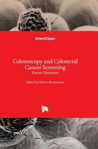 bokomslag Colonoscopy and Colorectal Cancer Screening: Future Directions