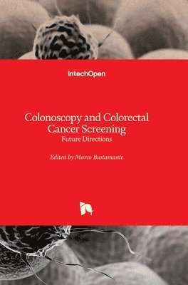 bokomslag Colonoscopy and Colorectal Cancer Screening: Future Directions