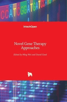 Ming Wei, David Good - Novel Gene Therapy Approaches, Inbunden