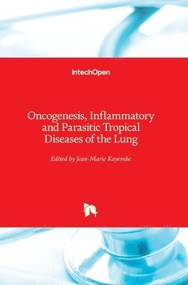 bokomslag Oncogenesis, Inflammatory and Parasitic Tropical Diseases of the Lung