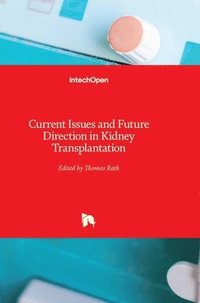 bokomslag Current Issues And Future Direction In Kidney Transplantation