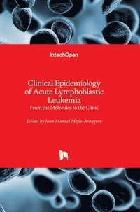 bokomslag Clinical Epidemiology of Acute Lymphoblastic Leukemia: From the Molecules to the Clinic