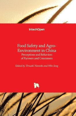 Teruaki Nanseki, Min Song, Dongpo Li - Food Safety and Agro-Environment in China, Inbunden
