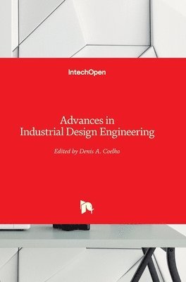 Denis A. Coelho, Denis Coelho - Advances in Industrial Design Engineering, Inbunden