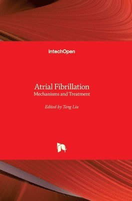 bokomslag Atrial Fibrillation: Mechanisms and Treatment