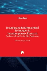 bokomslag Imaging And Radioanalytical Techniques In Interdisciplinary Research