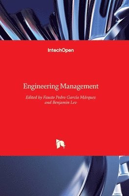 Fausto Pedro García Márquez, Benjamin Lev, Fausto Pedro García Márquez - Engineering Management, Inbunden