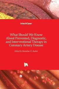 bokomslag What Should We Know About Prevented, Diagnostic, And Interventional Therapy In Coronary Artery Disease