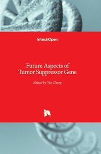 bokomslag Future Aspects Of Tumor Suppressor Gene