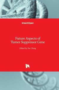 bokomslag Future Aspects of Tumor Suppressor Gene