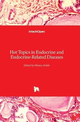 bokomslag Hot Topics In Endocrine And Endocrine-Related Diseases