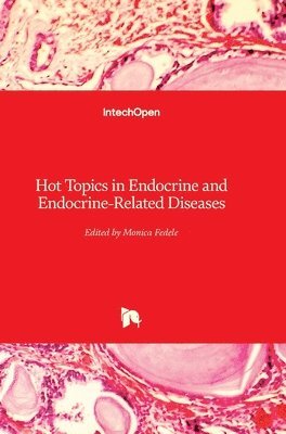 bokomslag Hot Topics in Endocrine and Endocrine-Related Diseases
