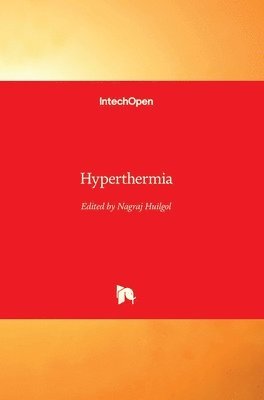 Nagraj Huilgol - Hyperthermia, Inbunden
