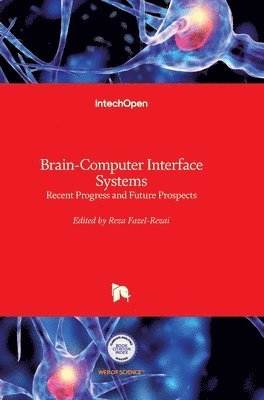 bokomslag Brain-Computer Interface Systems: Recent Progress and Future Prospects