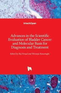 bokomslag Advances in the Scientific Evaluation of Bladder Cancer and Molecular Basis for Diagnosis and Treatment