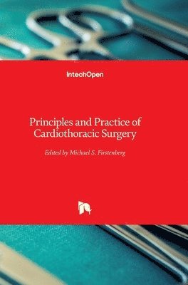 Michael S. Firstenberg - Principles and Practice of Cardiothoracic Surgery, Inbunden