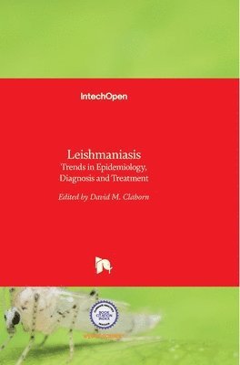 bokomslag Leishmaniasis: Trends in Epidemiology, Diagnosis and Treatment